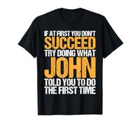 Funny If At First You Don't Succeed Try Doing What John Camiseta