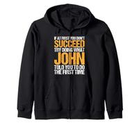 Funny If At First You Don't Succeed Try Doing What John Sudadera con Capucha