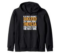 Funny If At First You Don't Succeed Try Doing What Theresa Sudadera con Capucha