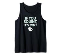 Funny If You Squint It's Mint Collector Humor Camiseta sin Mangas