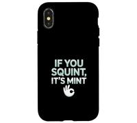 Funny If You Squint It's Mint Collector Humor Carcasa para iPhone X/XS
