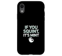 Funny If You Squint It's Mint Collector Humor Carcasa para iPhone XR