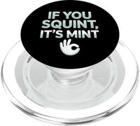 Funny If You Squint It's Mint Collector Humor PopSockets PopGrip para MagSafe