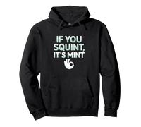 Funny If You Squint It's Mint Collector Humor Sudadera con Capucha