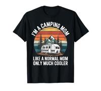 Funny I'm A Camping Mom Like A Normal Mom Only Much Cooler Camiseta
