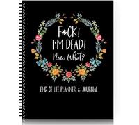Funny I'm Dead Now What - Planificador de libro para fin de vida, cuaderno organizador para posesiones, organizador de diario When I'M Gone para posesiones, asuntos de negocios, deseos finales.