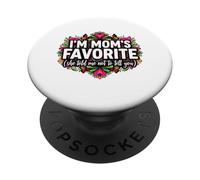 Funny I'm Mom'S Favorite She Told Me Not to Tell You Mothers PopSockets PopGrip Adhesivo