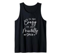 Funny I'm Not Crazy I'm Just Mentally Spicy Humor Sarcasm Camiseta sin Mangas