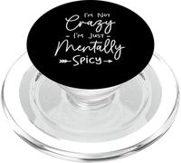 Funny I'm Not Crazy I'm Just Mentally Spicy Humor Sarcasm PopSockets PopGrip para MagSafe
