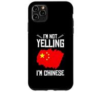 Funny I'm Not Yelling I'm Chinese | Bandera de China Carcasa para iPhone 11 Pro MAX