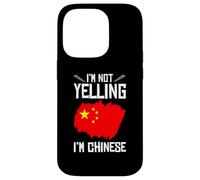 Funny I'm Not Yelling I'm Chinese | Bandera de China Carcasa para iPhone 14 Pro