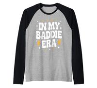 Funny In My Baddie Era, Bold Queen, Retro Diva Confidence Camiseta Manga Raglan