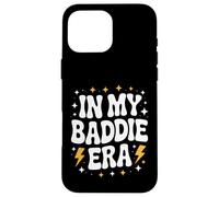 Funny In My Baddie Era, Bold Queen, Retro Diva Confidence Carcasa para iPhone 16 Pro Max