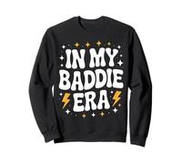 Funny In My Baddie Era, Bold Queen, Retro Diva Confidence Sudadera
