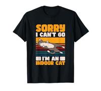 Funny Indoor Cat Meme Sorry I Can't Go I'm An Indoor Cat Camiseta