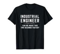 Funny Industrial Engineer Manufacturing Engineering Humor Camiseta