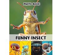Funny Insect Photo Book: Whimsical Bug Collection Pages | 40 Images Pages for Nature Enthusiasts, Kids' Adventures, Unique Gifts