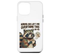 Funny Introvert Humor Raccoon Hang On Let Me Overthink This Carcasa para iPhone 12 Pro MAX
