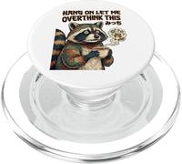 Funny Introvert Humor Raccoon Hang On Let Me Overthink This PopSockets PopGrip para MagSafe