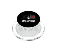 Funny IT Support Please Stop Adding Me To This Thread PopSockets PopGrip para MagSafe