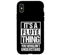 Funny It's A Flute Thing You Wouldn't Understand Flautist Carcasa para iPhone X/XS