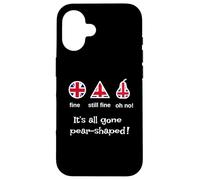 Funny It's Gone All - Frase británica tonta en Forma de Pera Carcasa para iPhone 16