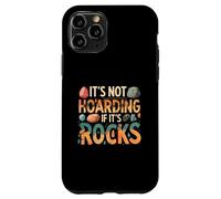 Funny It's Not Hoarding If It's Rocks Geology Collector Carcasa para iPhone 11 Pro