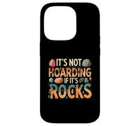 Funny It's Not Hoarding If It's Rocks Geology Collector Carcasa para iPhone 14 Pro