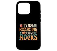 Funny It's Not Hoarding If It's Rocks Geology Collector Carcasa para iPhone 16 Pro