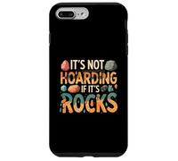 Funny It's Not Hoarding If It's Rocks Geology Collector Carcasa para iPhone 7 Plus/8 Plus
