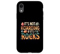 Funny It's Not Hoarding If It's Rocks Geology Collector Carcasa para iPhone XR