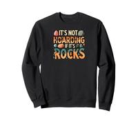 Funny It's Not Hoarding If It's Rocks Geology Collector Sudadera