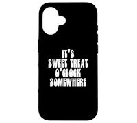Funny It's Sweet Treat O'Clock Somewhere Cupcake Dessert Carcasa para iPhone 16
