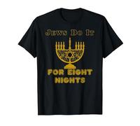 Funny Jewish Hanukkah T-Shirt Judíos Do It For Oight Nights Camiseta, Hombre, Negro, XL