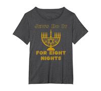 Funny Jewish Hanukkah T-Shirt Judíos Do It For Oight Nights Camiseta, Mujer Tallas Grandes, Jaspeado Oscuro, 4XL Grande