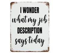 Funny Job Description Quote Metal Sign I Wonder What It Says Today Coworker Humor Workplace Wall Decor for Cubicle (8 X 12 in)