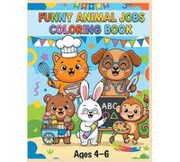 Funny Jobs Animals Coloring Book: 50 Fun and Easy Coloring Pages of Silly Animals at Work for Kids Ages 4-6