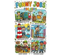 Funny Jobs Coloring Book for Kids Ages 4-8: 30 Weird & Wonderful Workers to Color and Discover