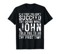 Funny John If At First You Don't Succeed Birthday John Camiseta