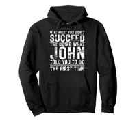 Funny John If At First You Don't Succeed Birthday John Sudadera con Capucha