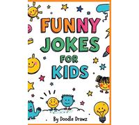 Funny Jokes for Kids (Paperback): Laugh Out Loud Joke Book with 150+ Hilarious Jokes, Riddles, Knock Knock Jokes, Puns, Word Play for Children & ... Gifts & Party Favor (Jokes, Puns & Riddles)