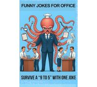 FUNNY JOKES FOR OFFICE: Hilarious Work Humor to Survive the 9-to-5 Grind