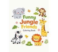 Funny Jungle Friends: 50 Unique Jungle Animal Coloring Pages for Kids Ages 4-8 | Large 8.5x11 Animal Coloring Book | Big Outline Names to Color | ... | Single-Sided Pages (No Bleed-Through)