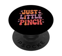 Funny Just a Little Pinch Retro Dicho PopSockets PopGrip Adhesivo