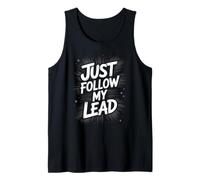 Funny Just Follow My Lead Cita audaz Motivacional Diciendo Broma Camiseta sin Mangas