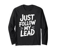 Funny Just Follow My Lead Cita audaz Motivacional Diciendo Broma Manga Larga