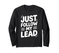 Funny Just Follow My Lead Cita audaz Motivacional Diciendo Broma Manga Larga