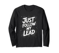 Funny Just Follow My Lead Cita audaz Motivacional Diciendo Broma Manga Larga