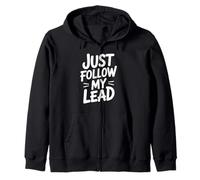 Funny Just Follow My Lead Cita audaz Motivacional Diciendo Broma Sudadera con Capucha