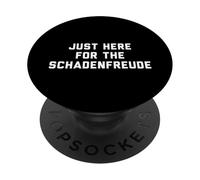 Funny Just Here for The Schadenfreude German Saying Joke PopSockets PopGrip Adhesivo